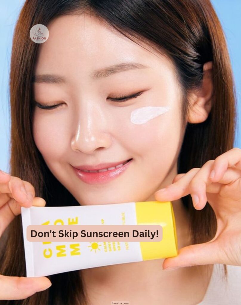 Don't Skip Sunscreen Daily!