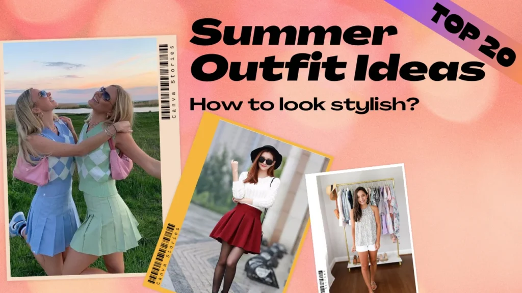 Top 20 Summer Outfit Ideas to Beat the Heat in Style