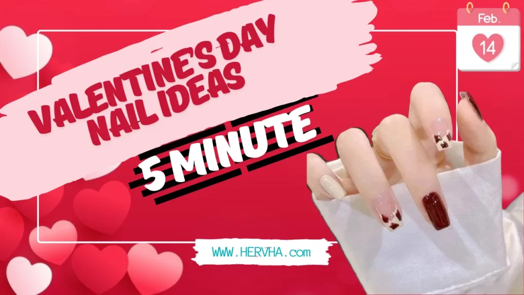 Valentine’s Day Nail Ideas: Love at Your Fingertips